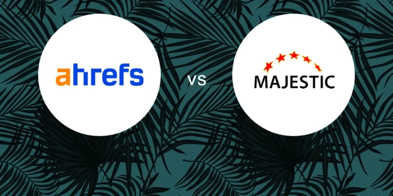 Ahrefs vs. Majestic SEO : SEO Web Tool Comparison